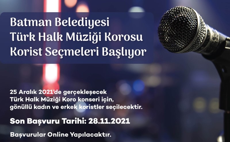  Batman Belediyesi Türk Halk Müziği Korosu, Korist Seçmeleri Başladı