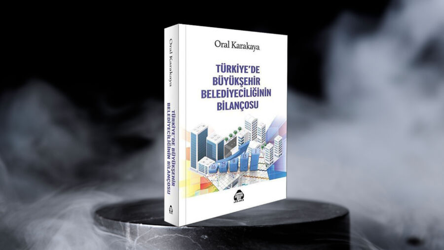  Kitap: “Türkiye’de Büyükşehir Belediyeciliğinin Bilançosu”￼