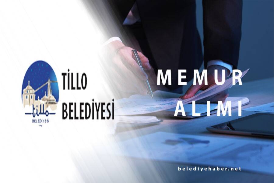 Tillo Belediye Başkanlığına İlk Defa Atanmak Üzere Memur Alım İlanı