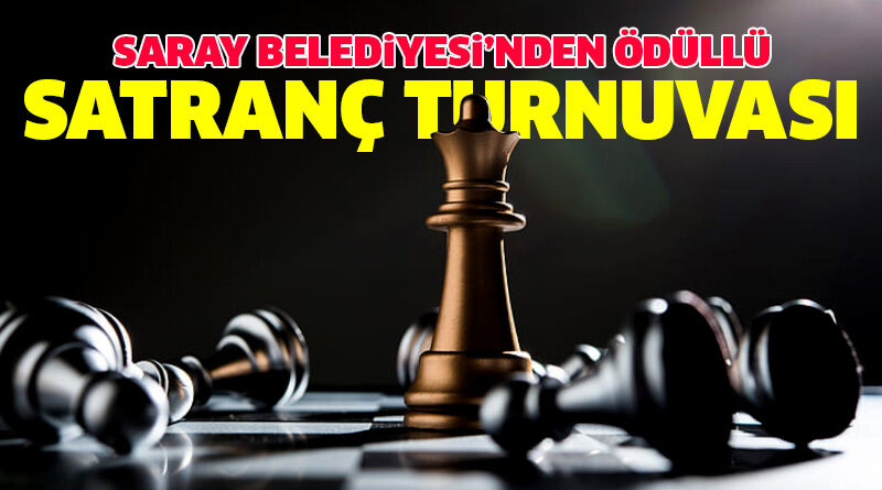  Saray’da Cumhuriyet’in 100.Yılında Satranç Turnuvası Düzenlenecek