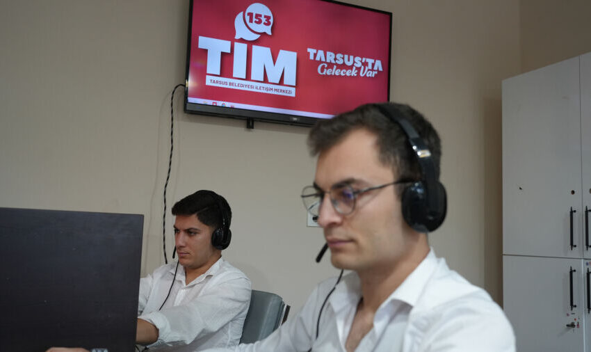 Tarsus Belediyesi İletişim Merkezi Hizmete Sunuldu