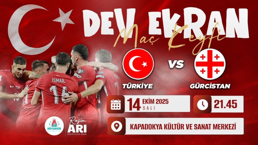  Nevşehir’de Türkiye – Gürcistan Milli Maçı Dev Ekranda